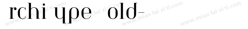 ArchiType Bold字体转换
